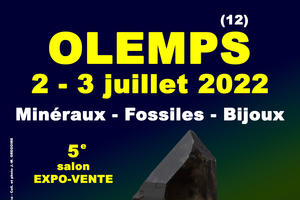 5e SALON MINERAUX FOSSILES BIJOUX de OLEMPS (Aveyron)