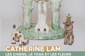 Les Chiens, le Yoga et les Fleurs - exposition de Catherine Lam