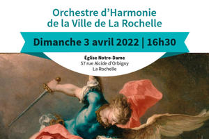 Orchestre d'Harmonie de la Ville de La Rochelle - Concert de Printemps 