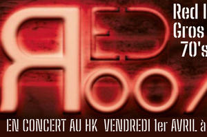 Red Room en concert au Hel's Kitchen le vendredi 1er Avril (ce n'est pas une blague). 22H00