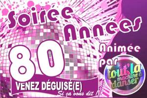 SOIREE ANNEES 80 !