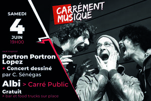 Portron Portron Lopez + concert dessiné par C. Sénégas [Albi]