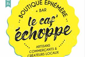 Caf’échoppe, boutique éphémère d’artisans, commerçants et créateurs locaux, à Poligné.