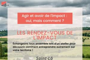 Créer des projets à Saint-lô : rendez-vous de l'impact