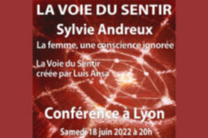 CONFERENCE SYLVIE ANDREUX LA VOIE DU SENTIR : LA FEMME, CONSCIENCE IGNOREE