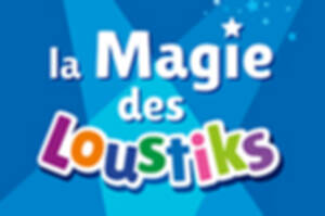 La Magie des Loustiks