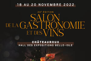 24ème Salon de la gastronomie et des vins de Châteauroux