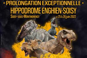 Exposition de dinosaures • Dinosaurs World à l'Hippodrome Enghien-Soisy PROLONGATION JUIN 2022