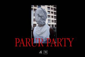 PARUR PARTY : MAKALA, S. TEBAN, MAIRO, D.O.M., …