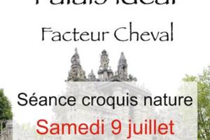 Palais idéal du Facteur Cheval, Séance Croquis nature