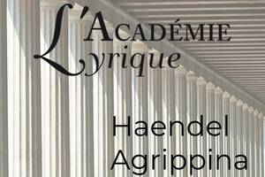 L'Académie Lyrique joue Agrippina d'Haendel