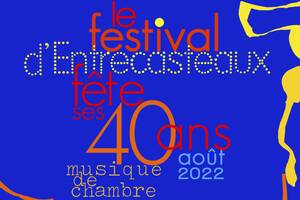 40e Festival de musique de Chambre d’Entrecasteaux