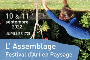 L'ASSEMBLAGE - Festival d'art en paysage