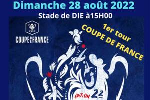 MATCH DE COUPE DE FRANCE de football - 1er acte à DIE à 15h le 28 août 2022