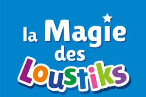 La Magie des Loustiks