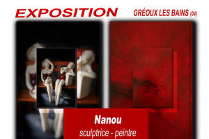 EXPOSITION de NANOU - Sculptures & Peintures & Fabien LICATA Photo-Graphiste