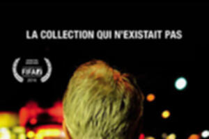 Diffusion du Film La collection qui n’existait pas 