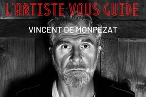 Visite guidée par Vincent De Monpezat 