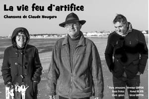 photo Concert LA VIE FEU D'ARTIFICE Chansons de Claude NOUGARO