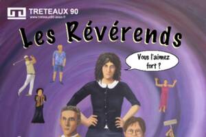 LES REVERENDS - Comédie théâtrale