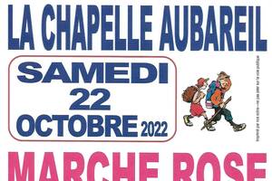 MARCHE ROSE LE 22 OCTOBRE A LA CHAPELLE AUBAREIL