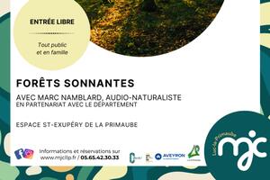 Conférence sonore : Forêts sonnantes, avec Marc Amblard audio-naturaliste
