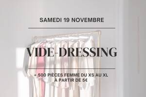 VIDE DRESSING SAMEDI 19 NOVEMBRE