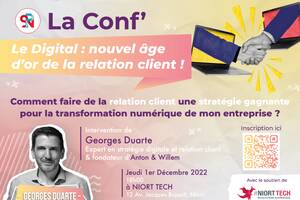 Conférence « Le Digital : nouvel âge d’or de la relation client ! »