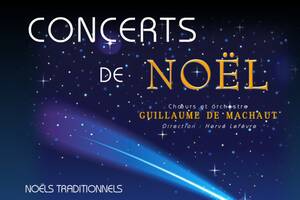 CONCERT DE NOEL CHOEURS ET ORCHESTRE GUILLAUME DE MACHAUT