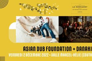Asian Dub Foundation + Danakil │ Carte blanche au Normandy