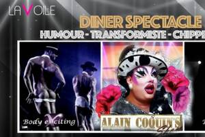 Diner Spectacle Humour - Transformiste - Chippendales SAM 10 DEC 2022