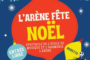 L'Arène Fête Noël