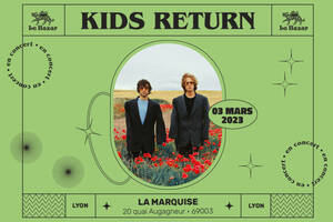 Kids Return - La Marquise - Lyon