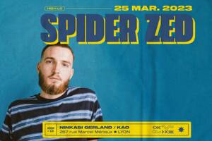 Spider Zed - Ninkasi Gerland / Kao - Lyon