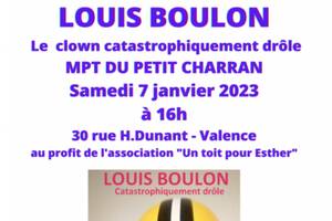 LOUIS BOULON: le clown catastrophiquement drôle