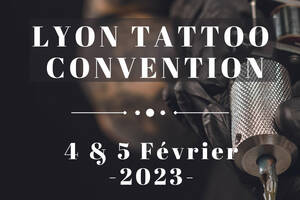 Lyon Tattoo Convention 25e édition