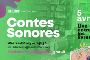 Atelier Contes Sonores > Live entre les Livres à Wierre-Effroy