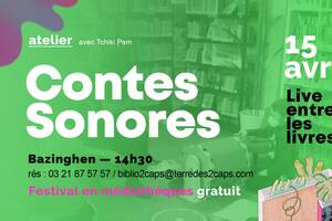 Atelier Contes Sonores > Live entre les Livres à Bazinghen