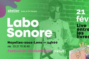 Atelier Labo Sonore > Live entre les Livres à Noyelles-sous-Lens
