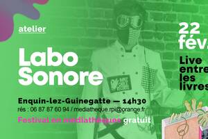 Atelier Labo Sonore > Live entre les Livres à Enquin-lez-Guinegatte