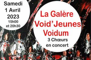 Voidum, La Galère, Void'Jeunes, 3 choeurs d'Arthémis Musique en concert