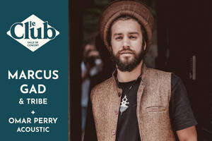 CONCERT : MARCUS GAD & TRIBE + OMAR PERRY ACOUSTIC