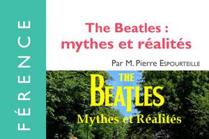 The Beatles, mythes et réalités