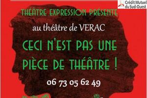 THEATRE - CECI N'EST PAS UNE PIECE DE THEATRE!