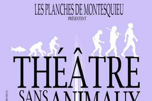 THEATRE SANS ANIMAUX