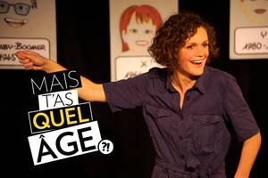Mais t'as quel âge ?! au Théâtre à l'Ouest