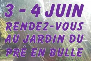 RDV AU JARDIN DU PRÉ EN BULLE