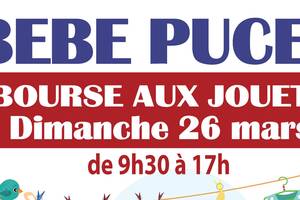 Bebé puces , bourse aux jouets, bourse aux vêtements, bourse à la puériculture