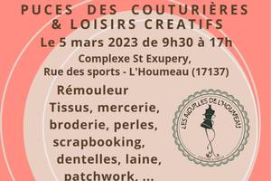 Puces des couturières et Loisirs créatifs à L'Houmeau le 5 mars