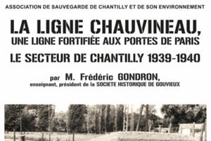 La ligne Chauvineau, une ligne fortifiée aux portes de Paris, secteur de Chantilly 1939-1940